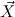  ⃗
X