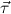 ⃗τ