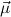 ⃗μ